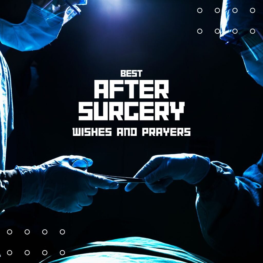 Best After Surgery Wishes and Prayers