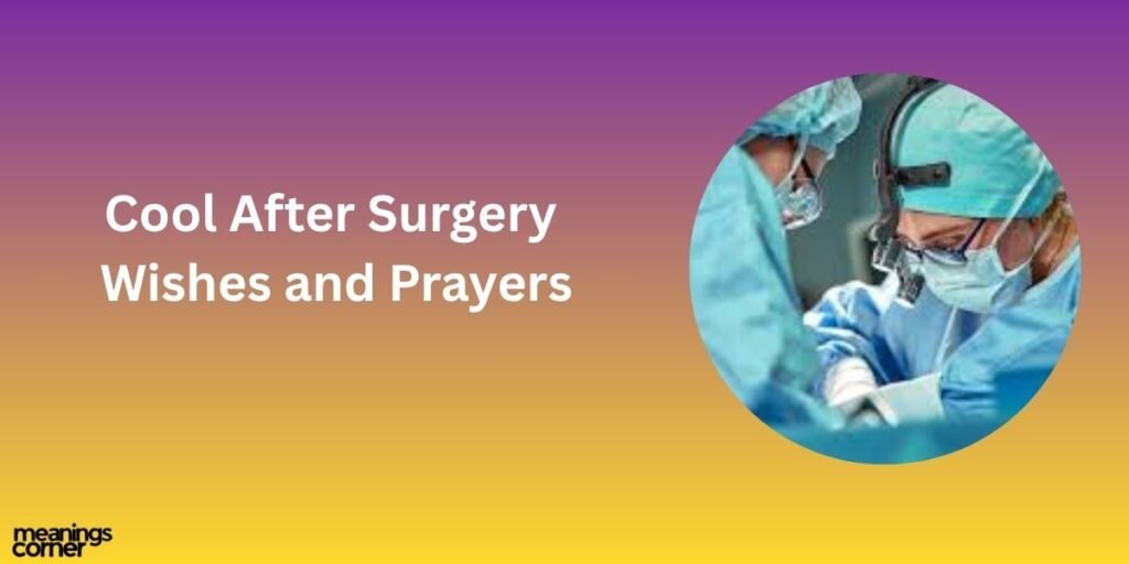 Cool After Surgery Wishes and Prayers