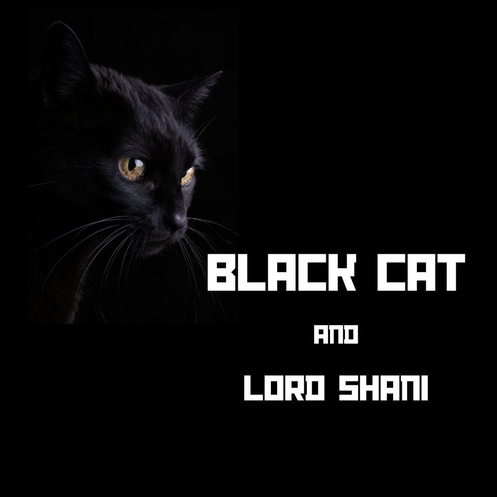 Black cat and Lord shani