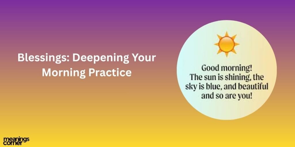 Blessings: Deepening Your Morning Practice