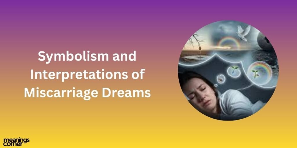 Symbolism and Interpretations of Miscarriage Dreams