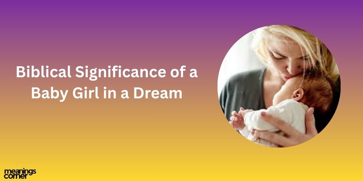 Biblical Significance of a Baby Girl in a Dream