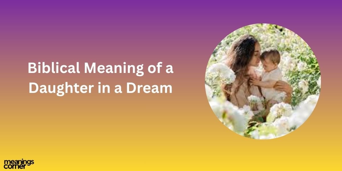 Biblical Meaning of a Daughter in a Dream
