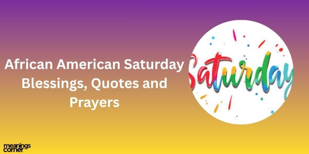 Happy African American Saturday Blessings