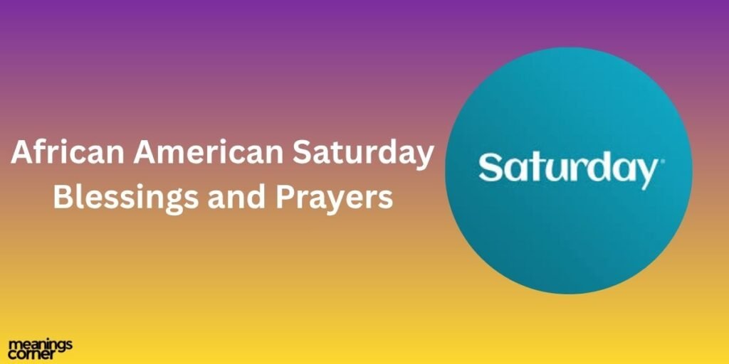 African American Saturday Blessings and Prayers