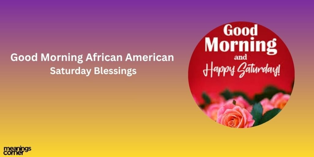 Good Morning African American Saturday Blessings