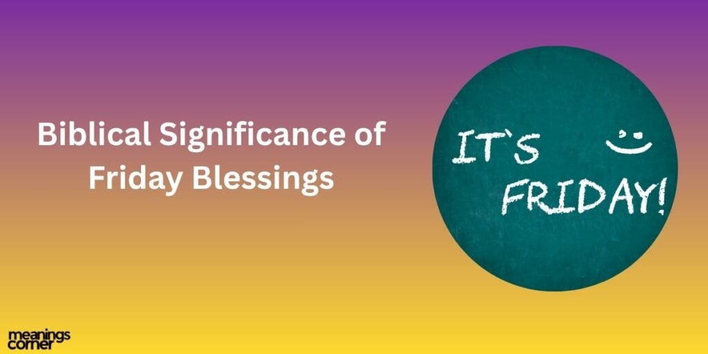Biblical Significance of Friday Blessings