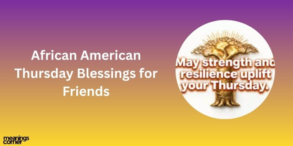 African American Thursday Blessings for Friends