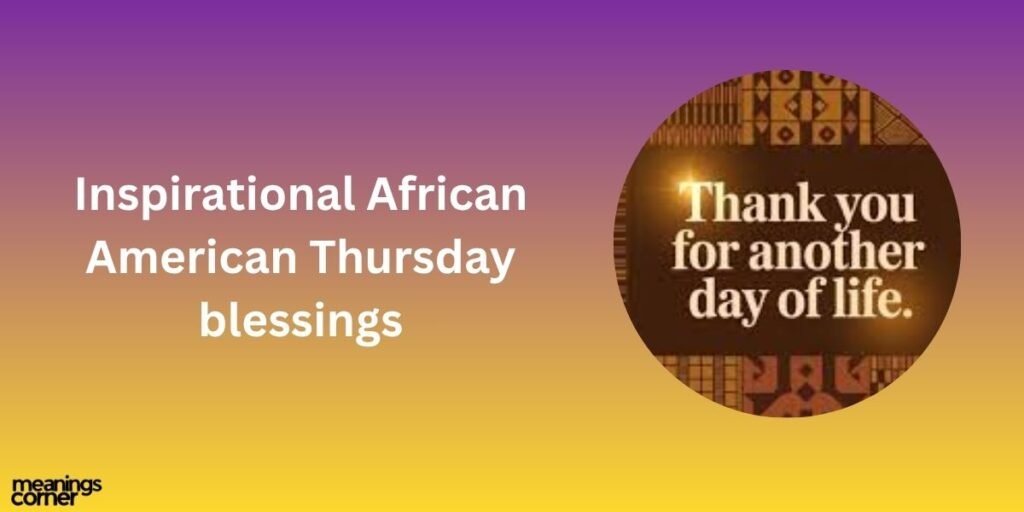 Inspirational African American Thursday blessings