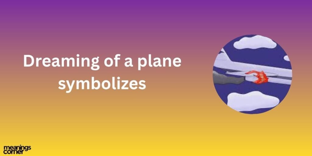 Plane Symbolize in Dreams