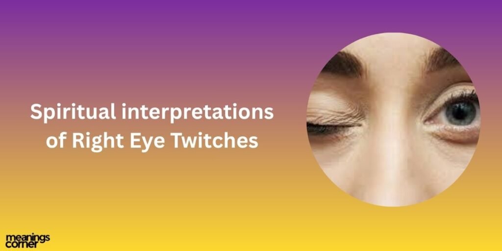 What Does It Mean When Your Right Eye Twitches?