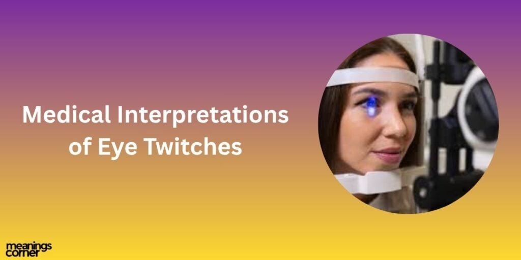 Medical Interpretations of Eye Twitches