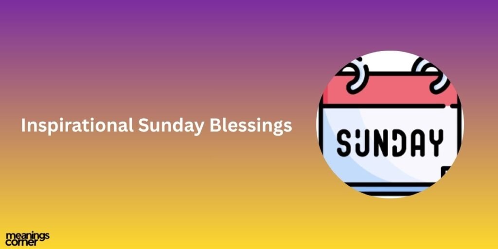 Inspirational Sunday Blessings, Quotes, Prayers, Images & Wishes Ideas