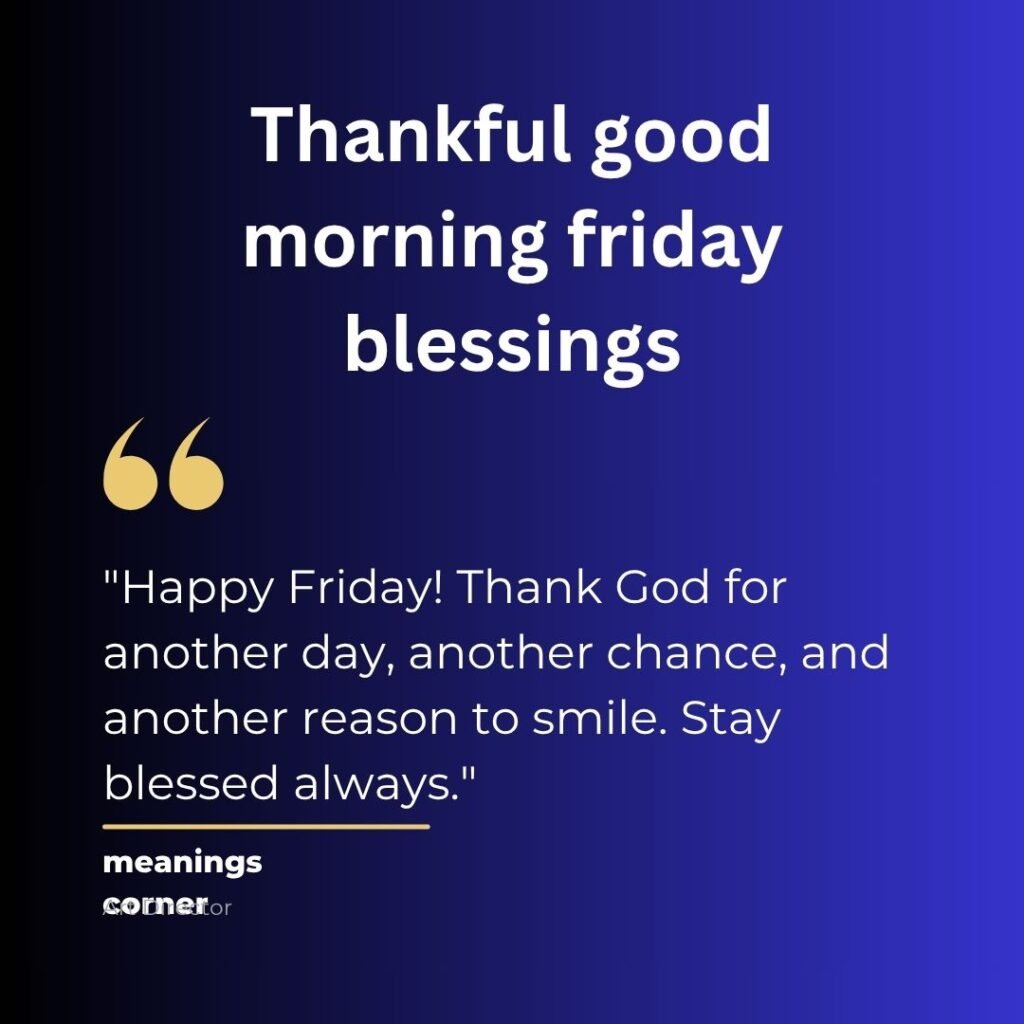 Thankful good morning friday blessings