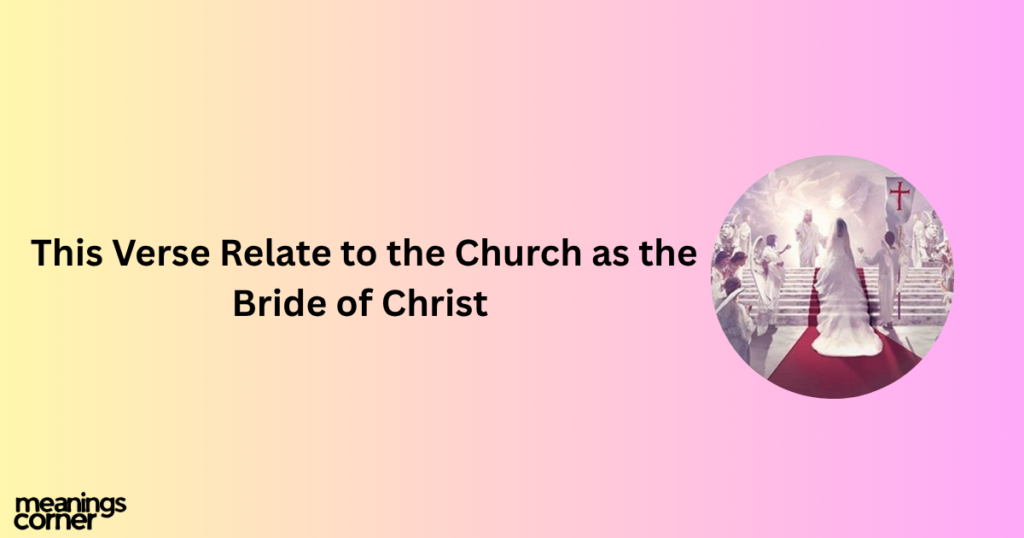  This Verse Relate to the Church as the Bride of Christ: Solomon 4:7 Meaning & Commentary