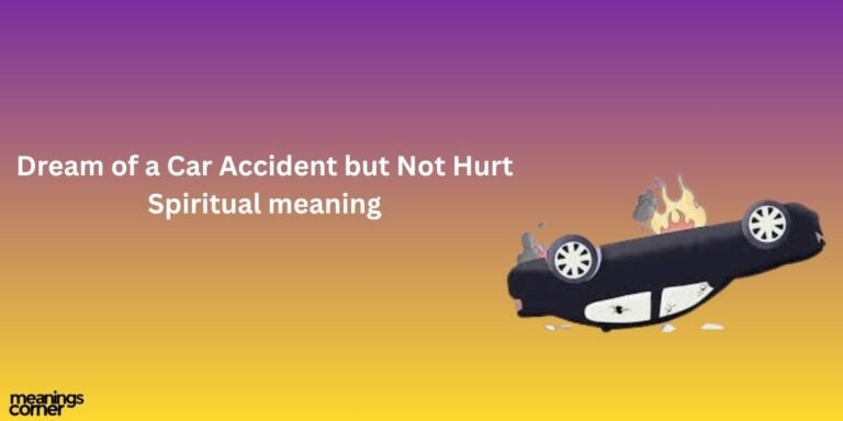 Dream of a Car Accident but Not Hurt