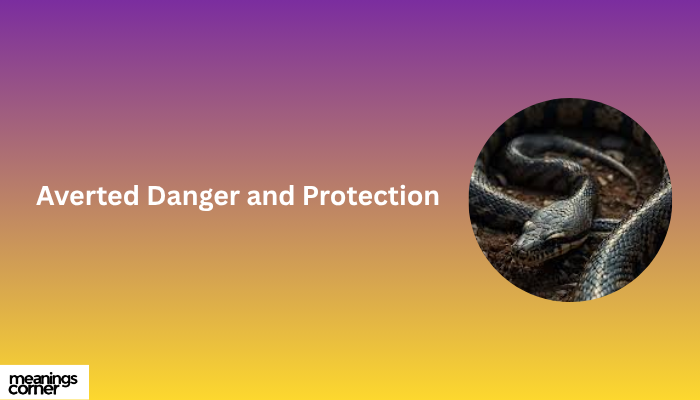 Averted Danger and Protection: Dead Snake on Your Porch