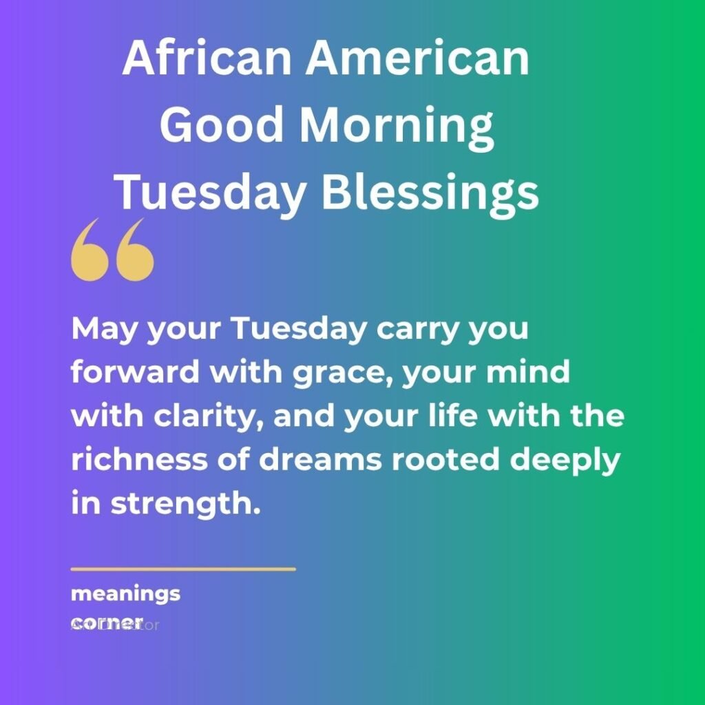 African American Good Morning Tuesday Blessings