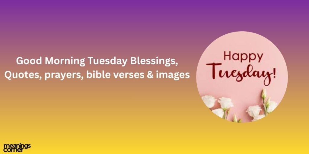 Good Morning Tuesday Blessings, 