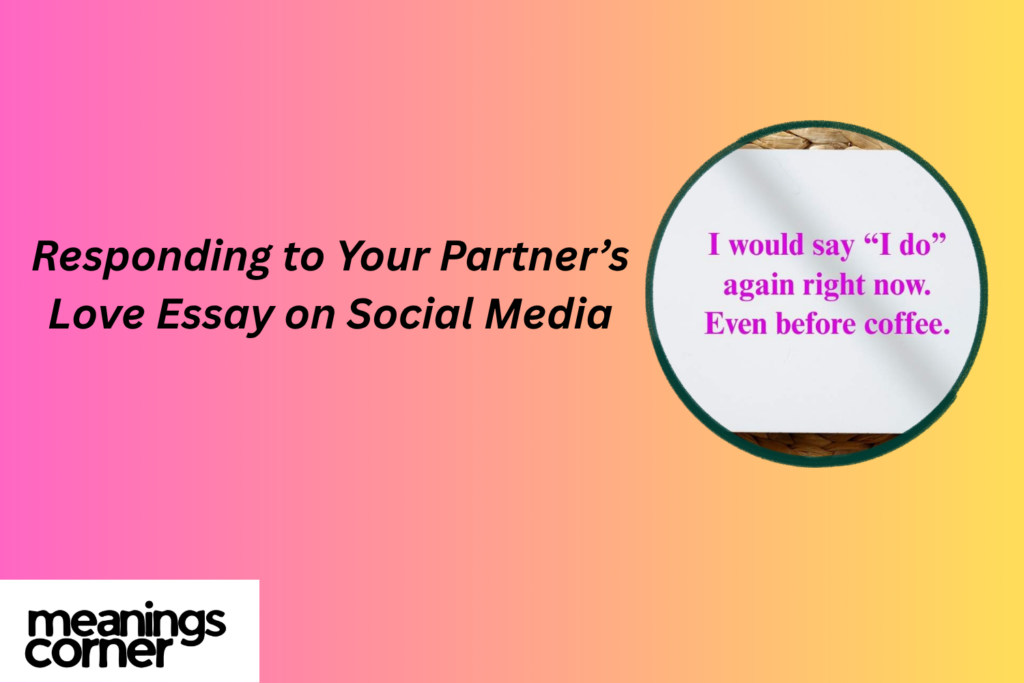 Responding to Your Partner’s Love Essay on Social Media