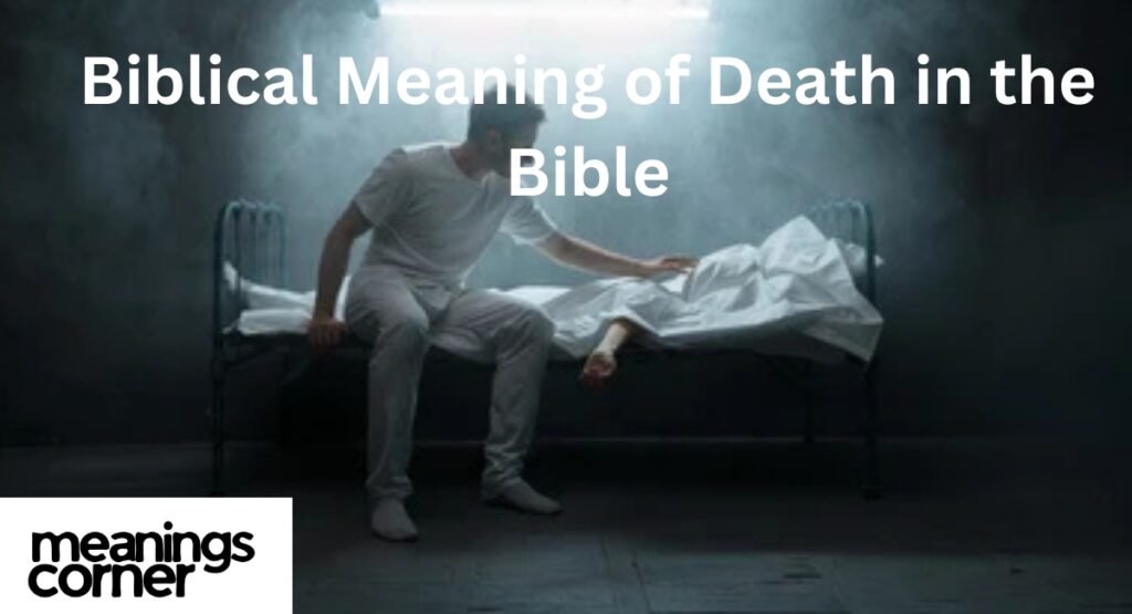 Biblical Meaning of Death in the Bible