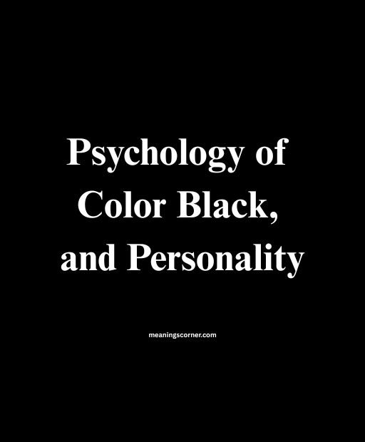 Psychology of Color Black, and Personality