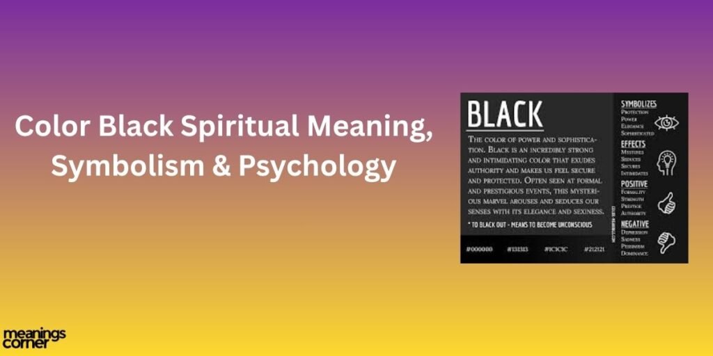 Black color Spiritual Meaning, Symbolism & Psychology