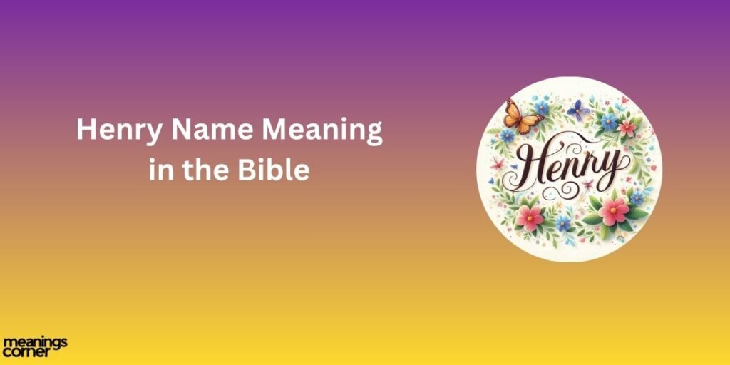 Henry Name Meaning in the Bible