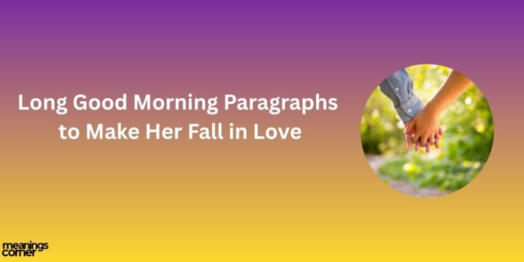 Long Good Morning Paragraphs to Make Her Fall in Love