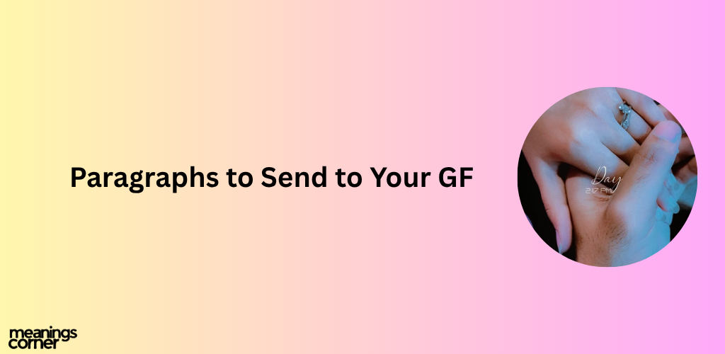 Paragraphs to Send to Your GF: 90+ Best Love Paragraphs for Her to Make Her Cry & Smile