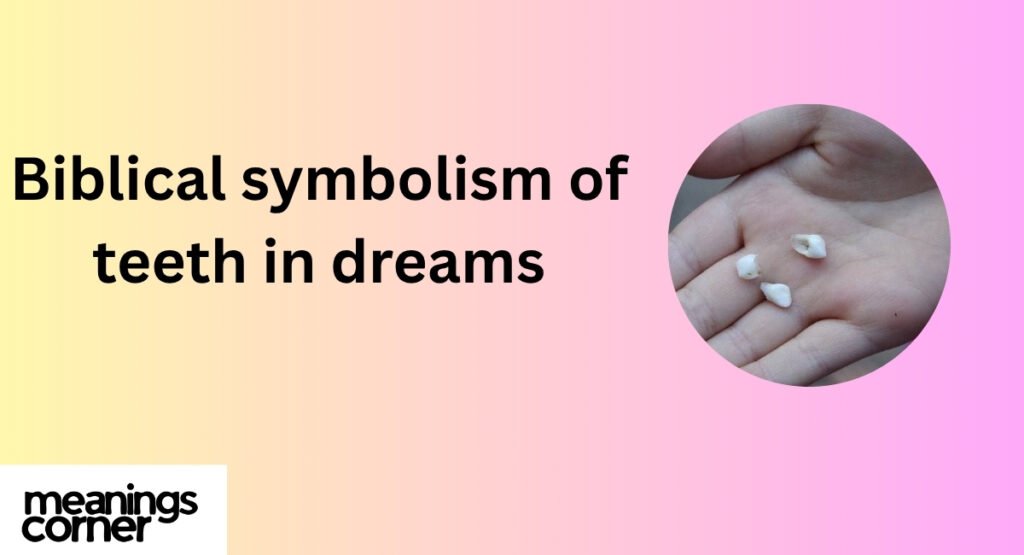 Biblical symbolism of teeth in dreams