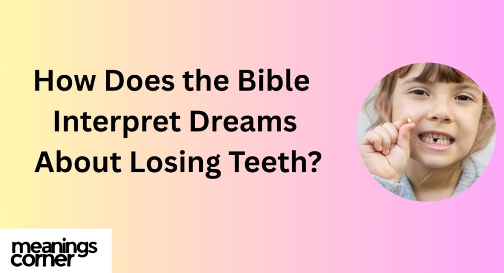 How Does the Bible Interpret Dreams About Losing Teeth?