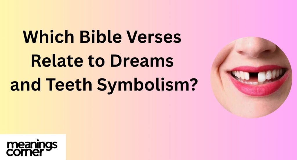 Which Bible Verses Relate to Dreams and Teeth Symbolism?