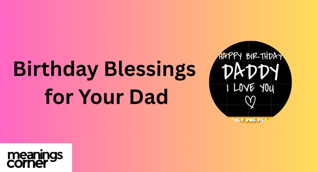 Birthday Blessings for Your Dad