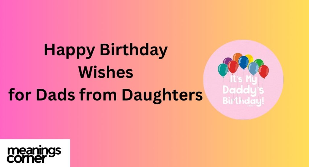 Happy Birthday Wishes for Dads from Daughters