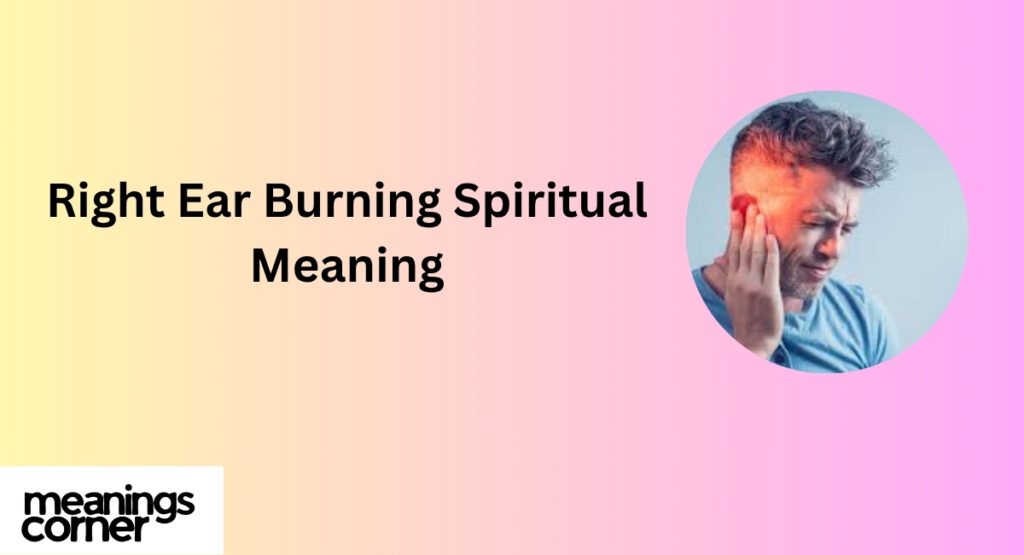 Right Ear Burning Spiritual Meaning