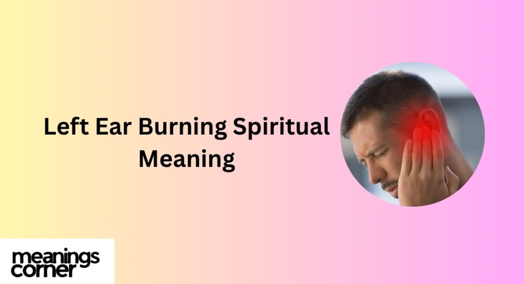 Left Ear Burning Spiritual Meaning
