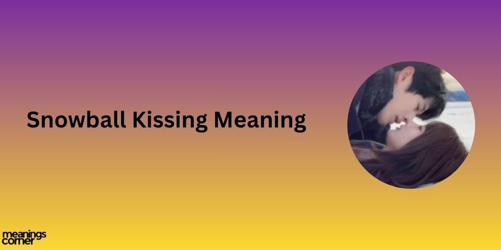 snowball kiss meaning