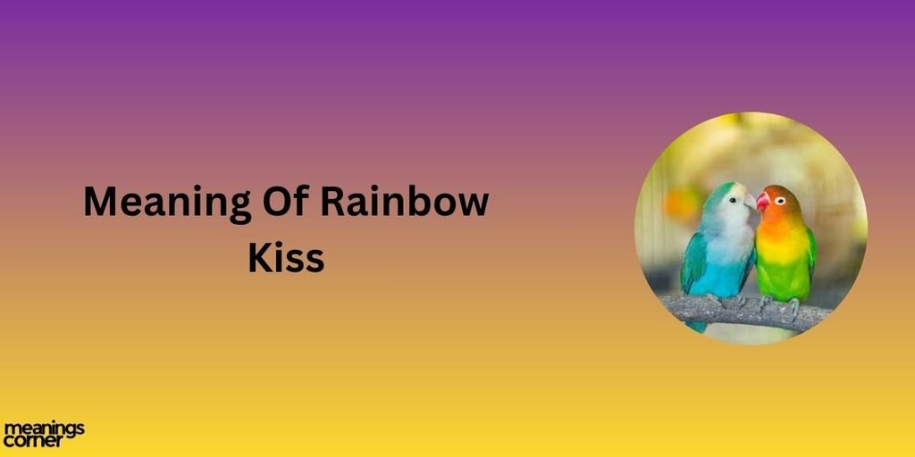 meaning of rainbow kiss