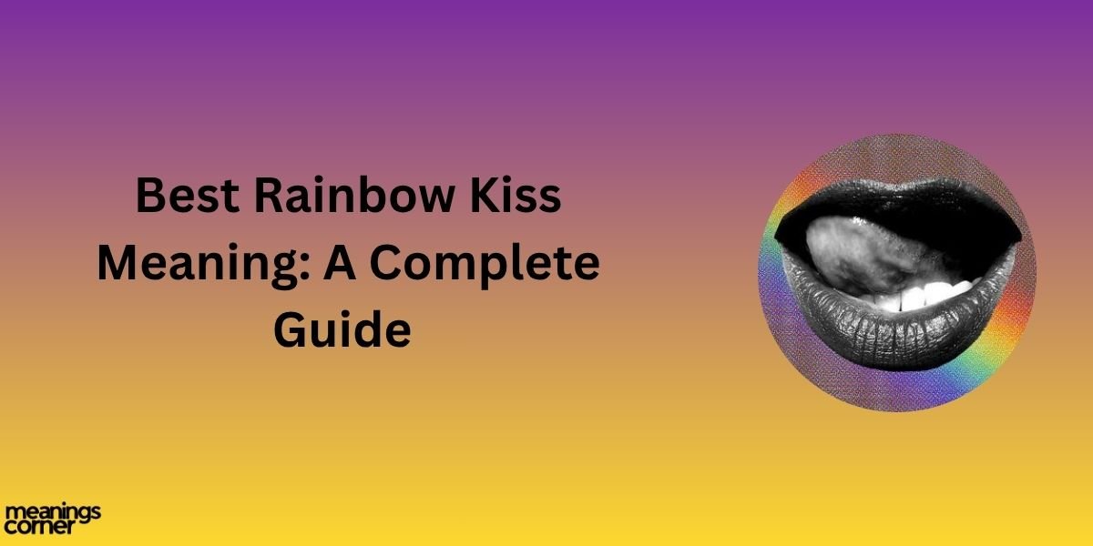 rainbow kiss meaning