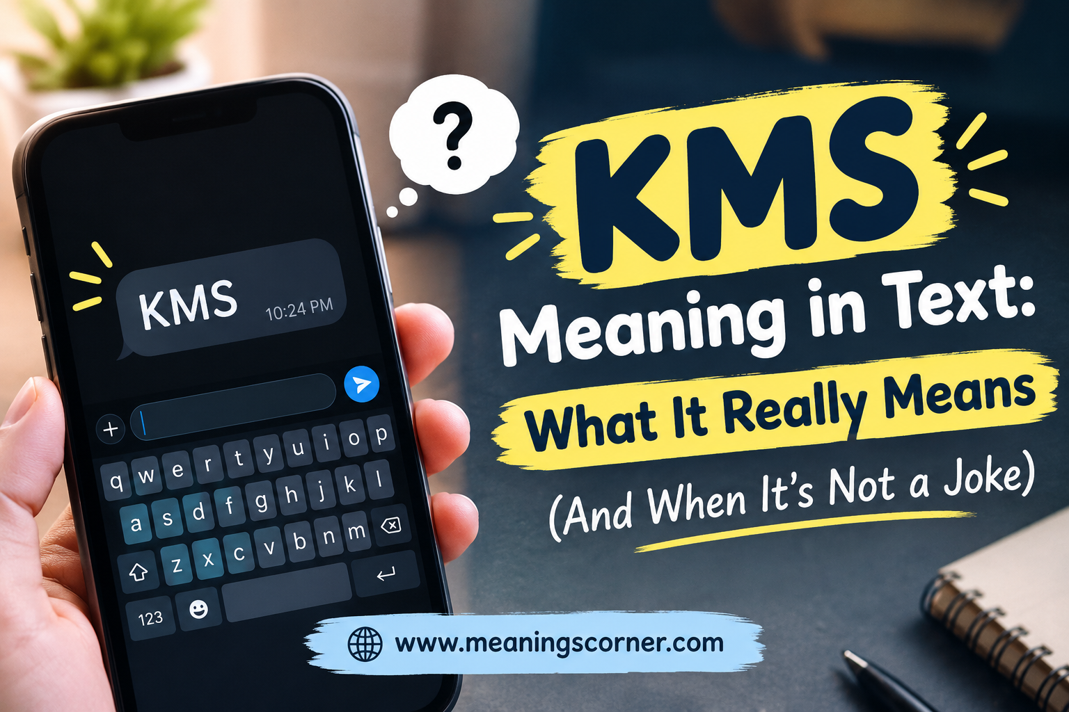 KMS Meaning in Text: What It Really Means (And When It’s Not a Joke)