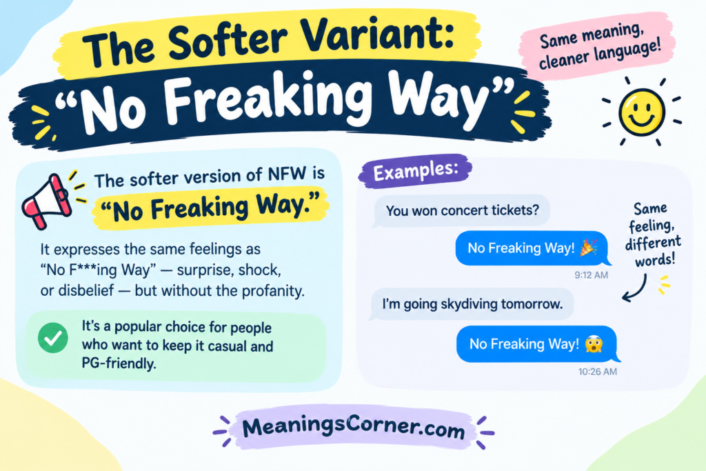 The Softer Variant: “No Freaking Way”