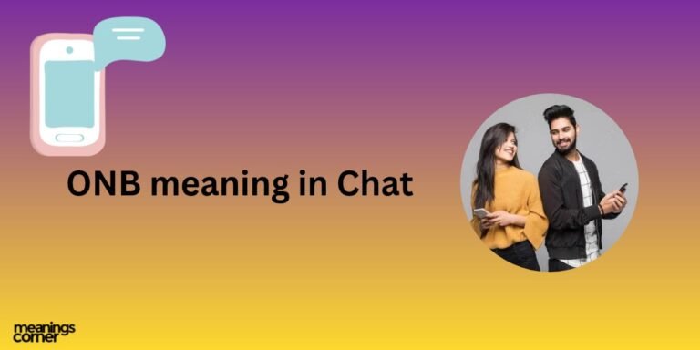 ONB Meaning in Text_ What Does ONB Mean in Chat, Slang & Social Media_ (2)