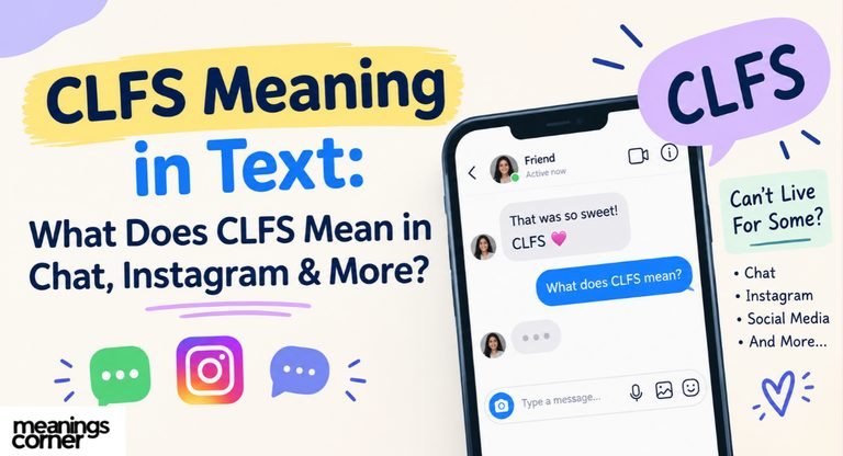 CLFS Meaning in Text: What Does CLFS Mean in Chat, Instagram & More?